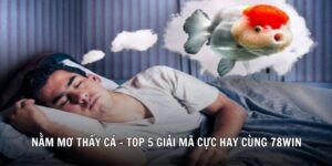 giải mã giấc mơ thấy cá 78win soccer