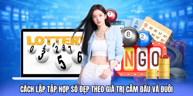Cách lập tập hợp số đẹp theo giá trị câm đầu và đuôi